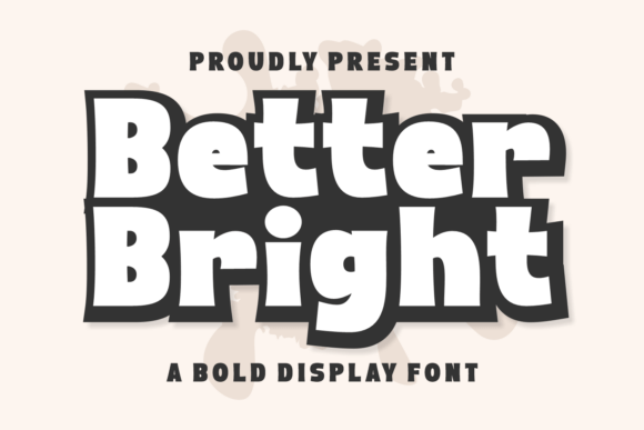 Better Bright: A Bold Font for Stronger Branding