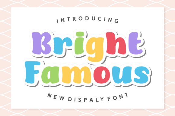 Bright Famous Font: A Whimsical Display Font for Creative Projects