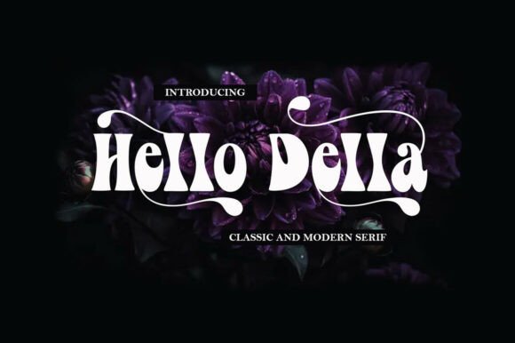 Hello Della – A Groovy Display Font for Bold Digital Designs