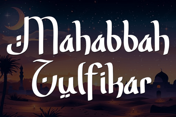 Mahabbah Zulfikar: A Festive Display Font for Editorial Magic