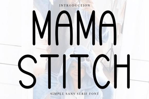 Mama Stitch: A Festive Font for Branding Magic